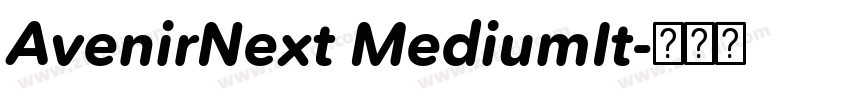 AvenirNext MediumIt字体转换 AvenirNext MediumIt字体转换